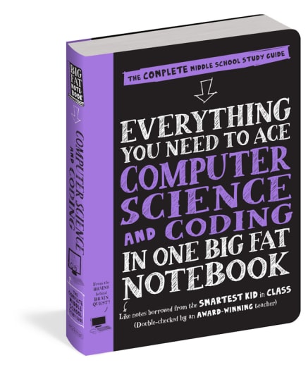 Everything You Need to Ace Computer Science and Coding in One Big Fat Notebook