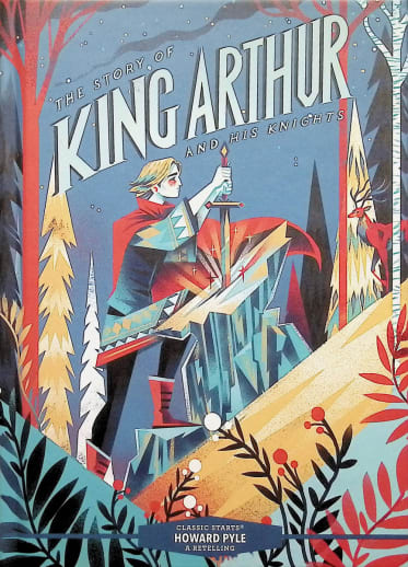 The Story of King Arthur and His Knights (Classic Starts)