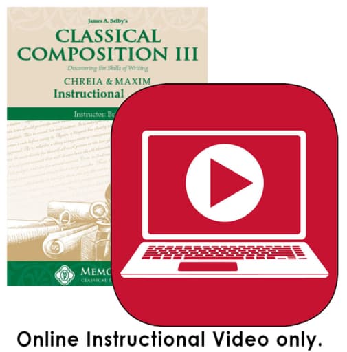 Memoria Press Classical Composition 3: Chreia & Maxim Online Instructional Videos (Streaming)