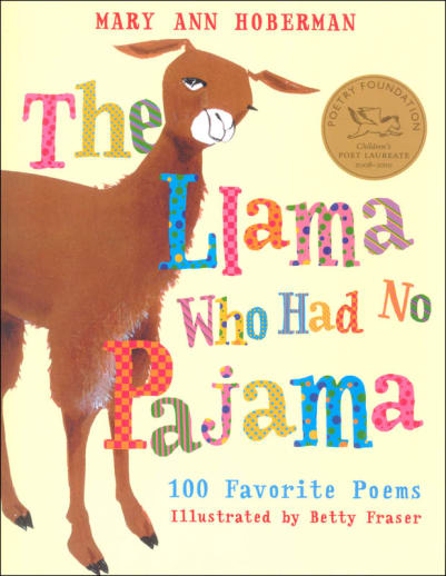 The Llama Who Had No Pajama: 100 Favorite Poems