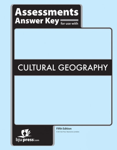 BJU Press Cultural Geography Assessments Key 5th Edition