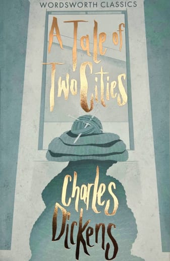 A Tale of Two Cities by Charles Dickens | Wordsworth Classics