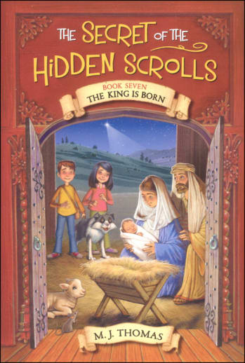 Secret of the Hidden Scrolls: King is Born (Book 7)