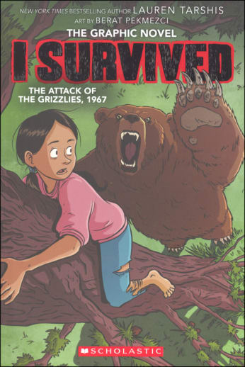 I Survived the Attack of the Grizzlies, 1967 (Graphic Novel #5)