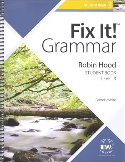 IEW Fix It! Grammar: Level 3 Robin Hood Student Book