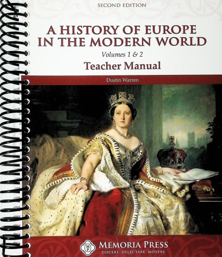 History of Europe in the Modern World Volumes 1 & 2 Teacher Manual
