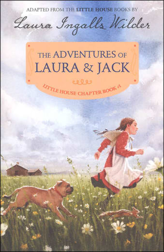 Little House Chapter Book #1: The Adventures of Laura & Jack