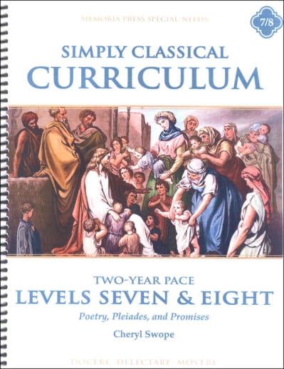 Simply Classical Manual Levels 7 & 8 Two Year Pace