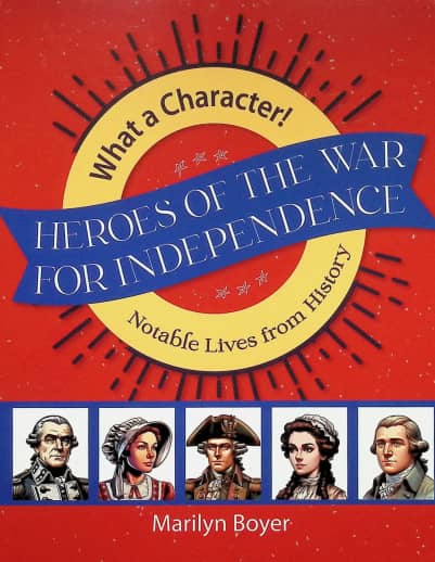 Heroes of the War for Independence (What a Character)