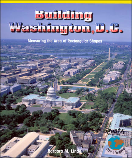 Building Washington, D.C. (Math For The Real World)