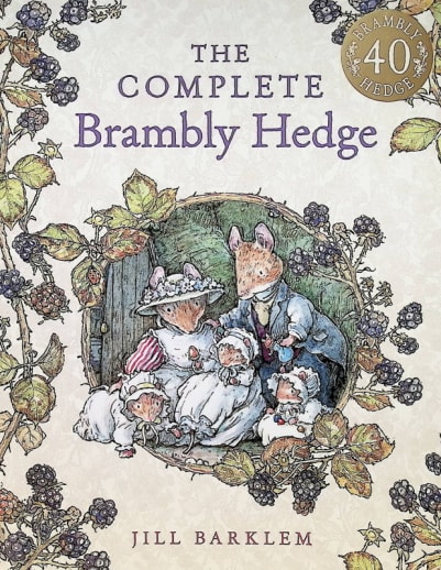 The Complete Brambly Hedge by Jill Barklem
