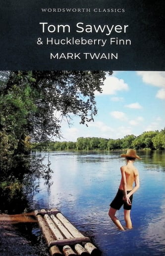 Tom Sawyer and Huckleberry Finn by Mark Twain (Wordsworth Classics)