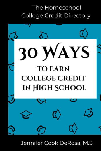 Homeschool College Credit Directory: 30 Ways to Earn College Credit in High School