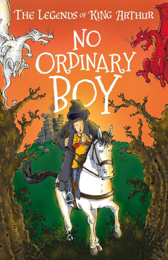 The Legends of King Arthur: No Ordinary Boy