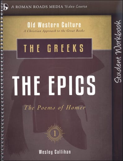 Greeks: The Epics Student Workbook (Old Western Culture: The Greeks)