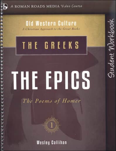 Greeks: The Epics Student Workbook (Old Western Culture: The Greeks)