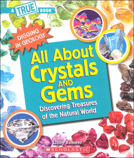 All About Crystals (True Book: Digging in Geology)