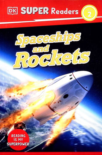 Spaceships and Rockets (DK Super Reader Level 2)
