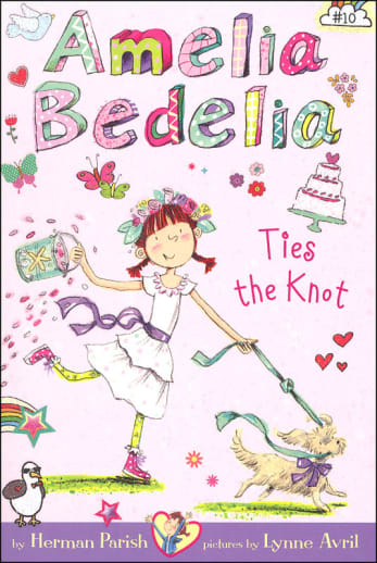 Amelia Bedelia Ties the Knot (Chapter Book #10)