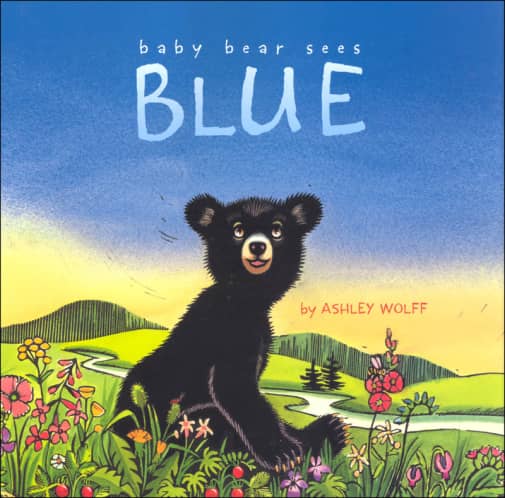 Baby Bear Sees Blue by Ashley Wolff