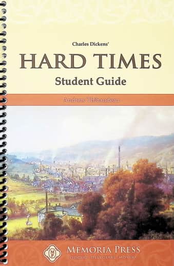 Hard Times Student Guide | Memoria Press