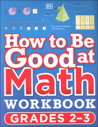 How to Be Good At Math Workbook - Grade 2-3