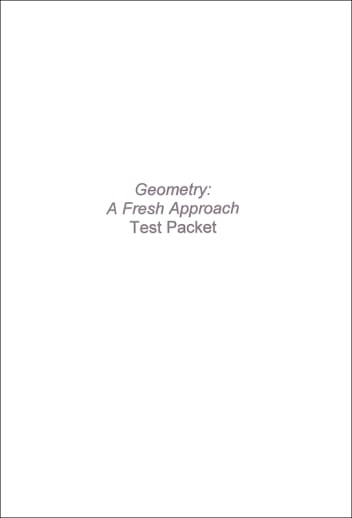 Geometry: A Fresh Approach Test Packet