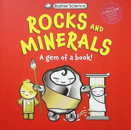 Basher Science: Rocks and Minerals
