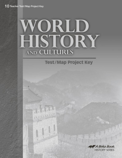 World History and Cultures in Christian Perspective Test and Map Key