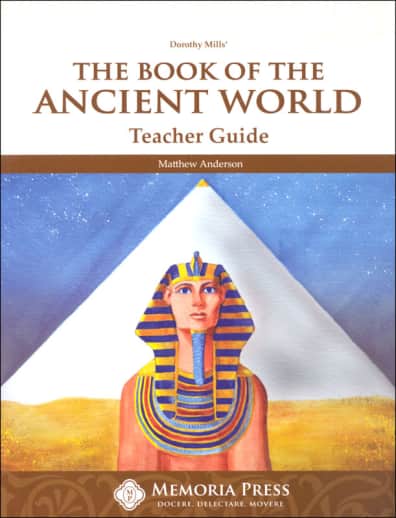 The Book of the Ancient World Teacher Guide | Memoria Press
