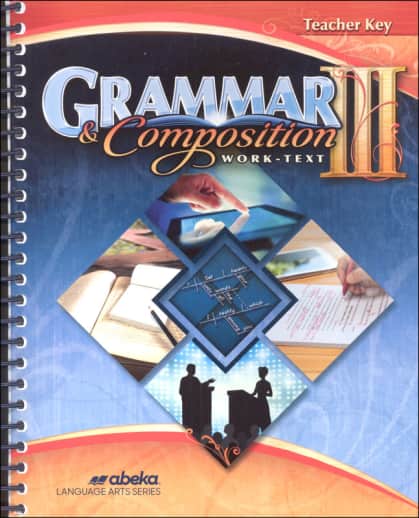 Abeka Grammar and Composition III Teacher Key (Revised)