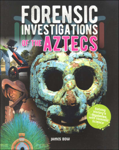 Forensic Investigations of the Aztecs