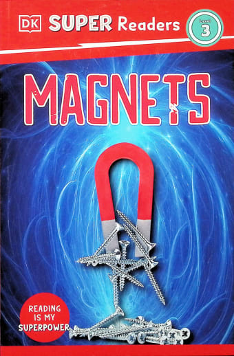 Magnets (DK Super Reader Level 3)
