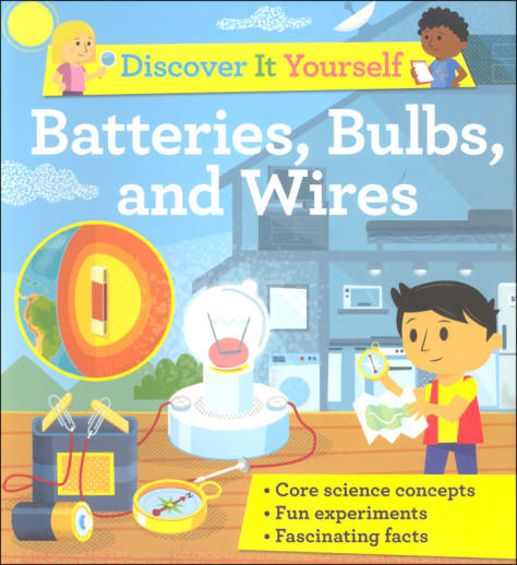 Discover It Yourself: Batteries, Bulbs, and Wires