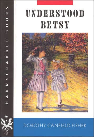 Understood Betsy (Hardscrabble Book)