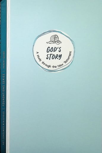 God's Story New Testament - Parent (Foundations Series)