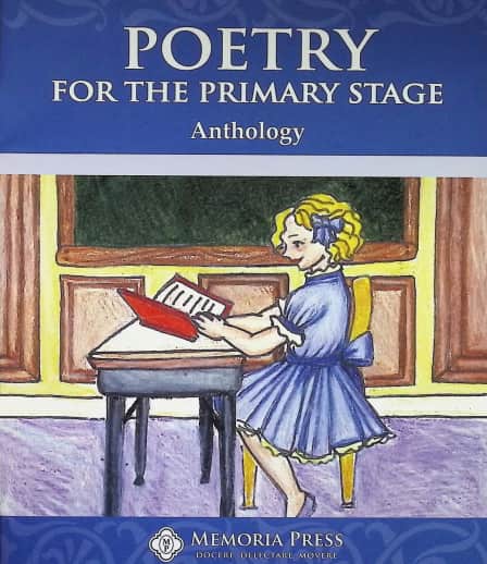 Poetry for the Primary Stage Anthology (Memoria Press)