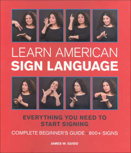Learn American Sign Language: Everything You Need to Start Signing