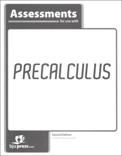 BJU Press Precalculus Assessments 2nd Edition