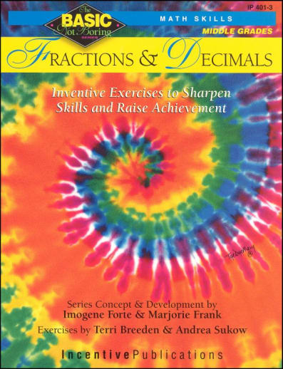 Basic, Not Boring: Fractions and Decimals for Grades 6-8+