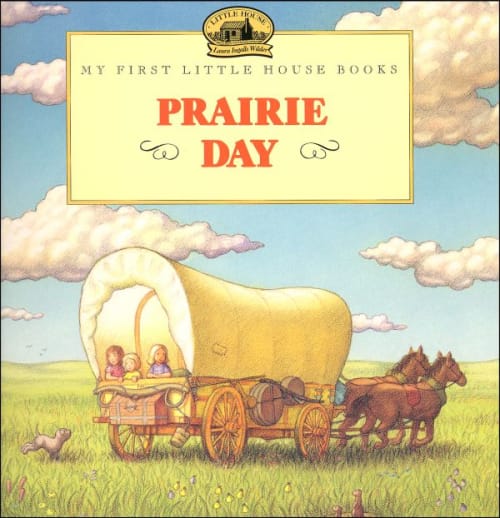 My First Little House Books: Prairie Day