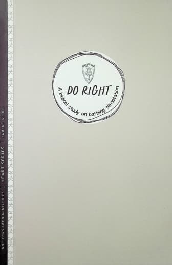 Do Right Bible Study - Parent (Heart Series)