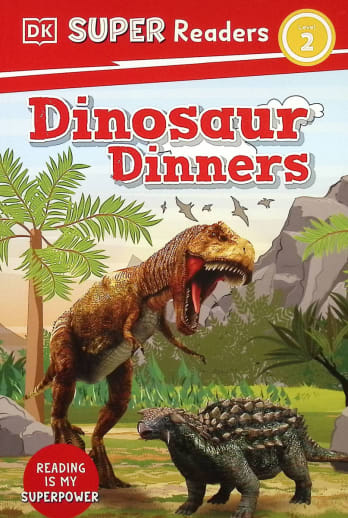 Dinosaur Dinners (DK Super Readers Level 2)