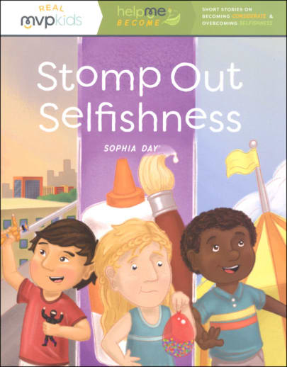 Stomp Out Selfishness (Help Me Become MVP Kids)