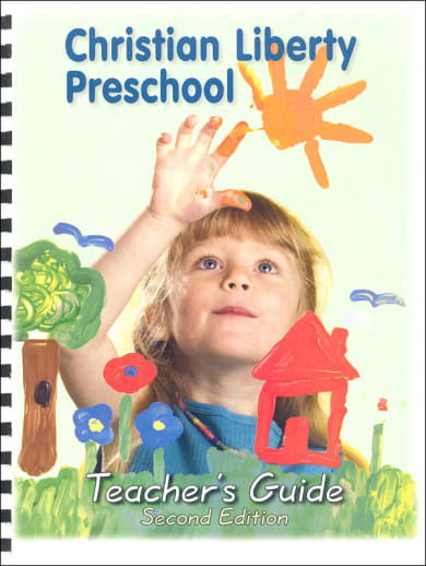 Christian Liberty Preschool Teacher's Guide Second Edition