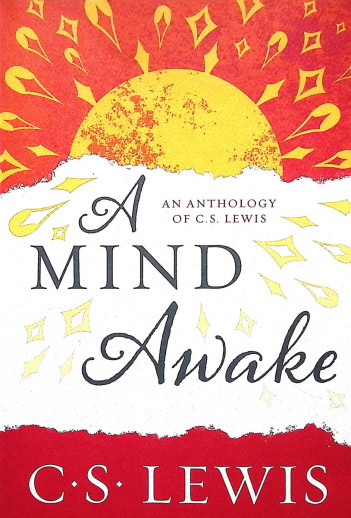 Mind Awake: An Anthology of C.S. Lewis