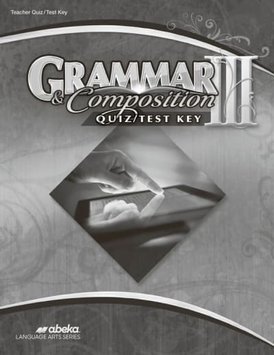 Abeka Grammar and Composition III Quiz and Test Key (Revised)