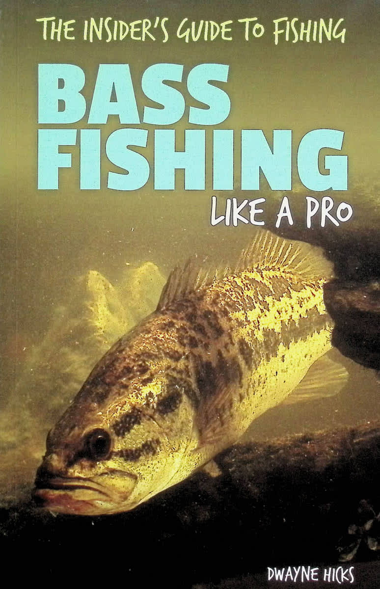 Bass Fishing Like a Pro (Insider's Guide to Fishing)