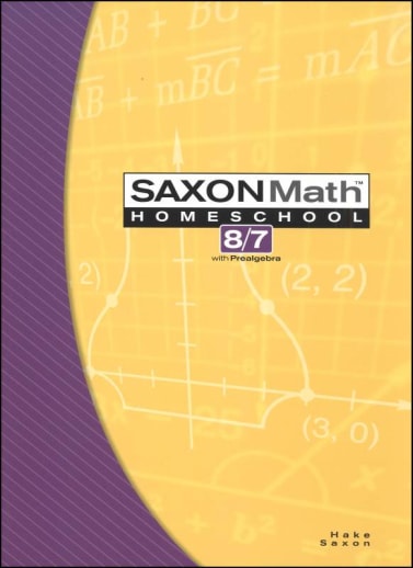 Saxon Math 8/7 Homeschool Student Edition (3rd Edition)