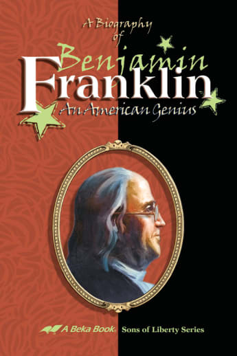 Abeka Benjamin Franklin (Sons of Liberty Series)